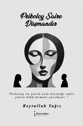 Psikolog Şaire Düşmandır
