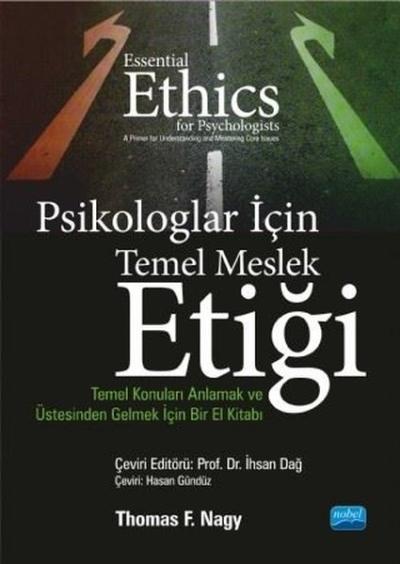 Psikologlar İçin Temel Meslek Etiği-Temel Konuları Anlamak ve Üstesinden Gelmek İçin Bir El Kitabı