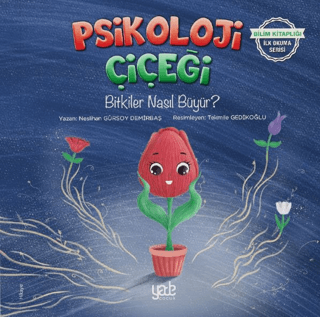 Psikoloji Çiçeği - Bitkiler Nasıl Büyür?