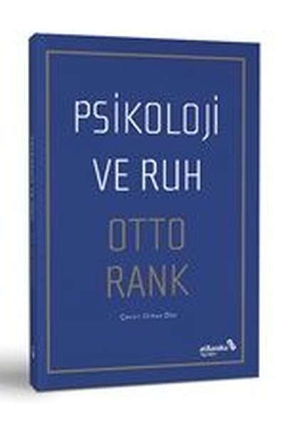 Psikoloji ve Ruh Otto Rank