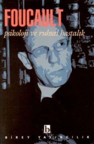 Psikoloji ve Ruhsal Hastalık Michel Foucault