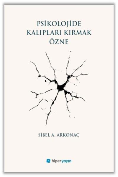 Psikolojide Kalıpları Kırmak Özne
