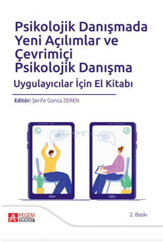 Psikolojik Danışmada Yeni Açılımlar ve Çevrimiçi Psikolojik Danışma