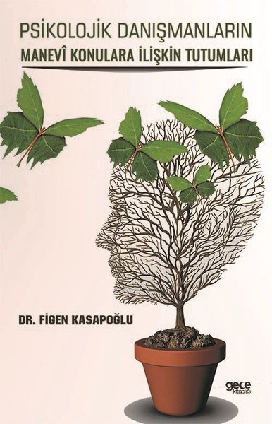 Psikolojik Danışmanların Manevi Konulara İlişkin Tutumları