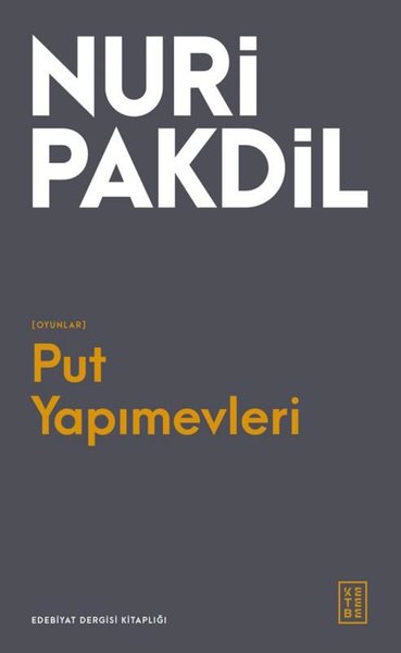 Put Yapımevleri - Oyunlar Nuri Pakdil