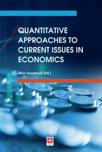 Quantitative Approaches to Current Issues in Econo
