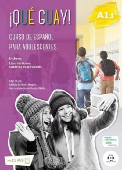 Que Guay! A1.1-Curso De Espanol Para Adolescentes Kolektif