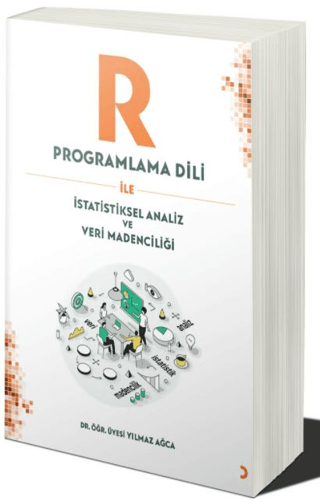 R Programlama Dili ile İstatistiksel Analiz ve Veri Madenciliği