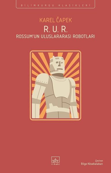 R. U. R. - Rossum'un Uluslararası Robotları Karel Çapek