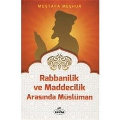 Rabbanilik ve Maddecilik Arasında Müslüman Mustafa Meşhur