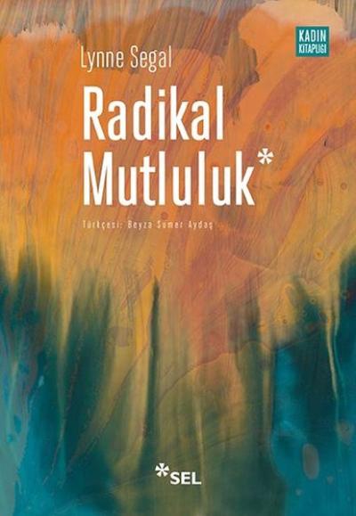 Radikal Mutluluk: Müşterek Neşe Anları