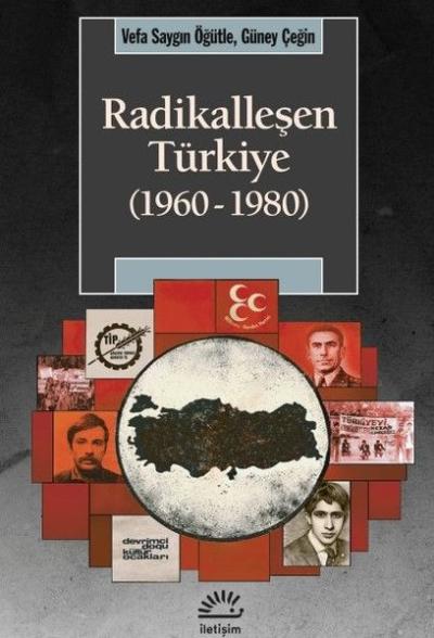 Radikalleşen Türkiye (1960 - 1980) Güney Çeğin