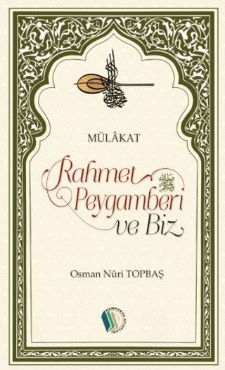 Rahmet Peygamberi ve Biz