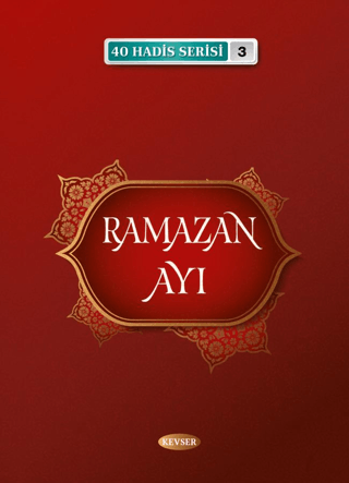 Ramazan Ayı (40 Hadis Serisi 3)