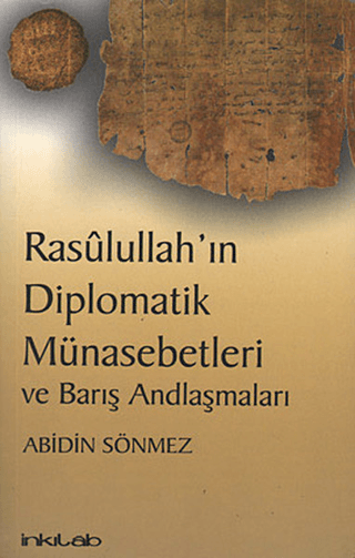 Rasulullah’ın Diplomatik Münasebetleri ve Barış Andlaşmaları