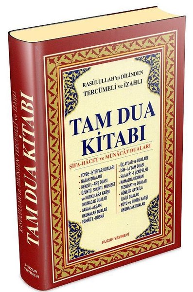 Rasulullah'ın Dilinden Tercümeli ve İzahlı Tam Dua Kitabı