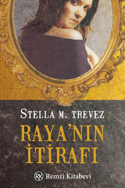 Raya\'nın İtirafı Stella M. Trevez