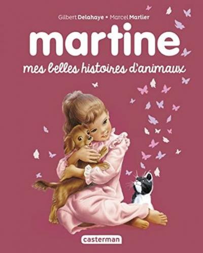RECUEIL MARTINE MES BELLES HISTOIRES D'ANIMAUX 2022 Gilbert Delahaye