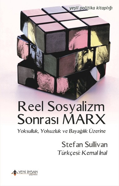 Reel Sosyalizm Sonrası Marx-Yoksulluk Yolsuzluk ve Bayağlık Üzerine