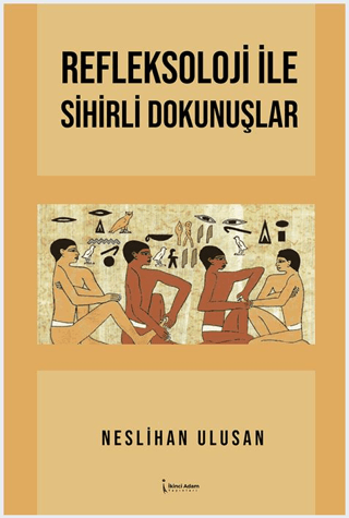 Refleksoloji İle Sihirli Dokunuşlar