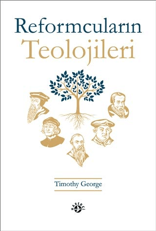 Reformcuların Teolojileri