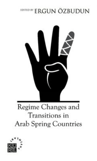 Regime Changes and Transitions in Arab Spring Countries