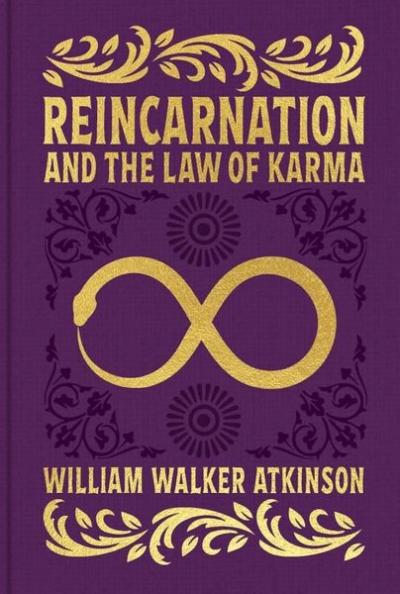 Reincarnation and the Law of Karma (Ciltli) William Walker Atkinson