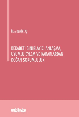 Rekabeti Sınırlayıcı Anlaşma, Uyumlu Eylem ve Kararlardan Doğan Sorumluluk