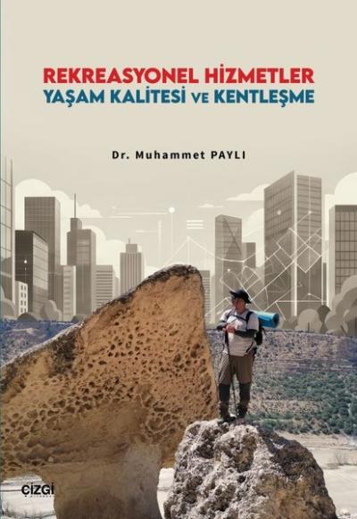 Rekreasyonel Hizmetler Yaşam Kalitesi ve Kentleşme