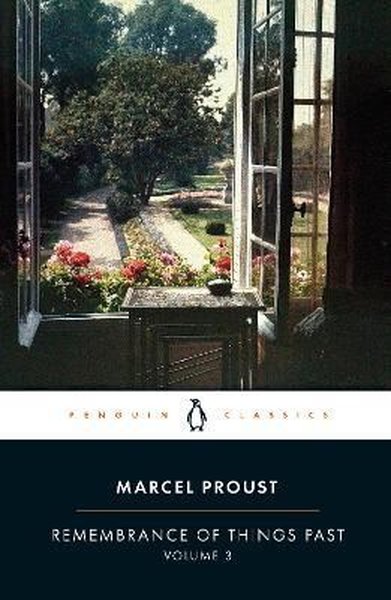 Remembrance of Things Past: Volume 3 Marcel Proust