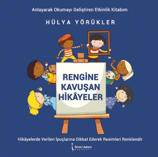 Rengine Kavuşan Hikayeler