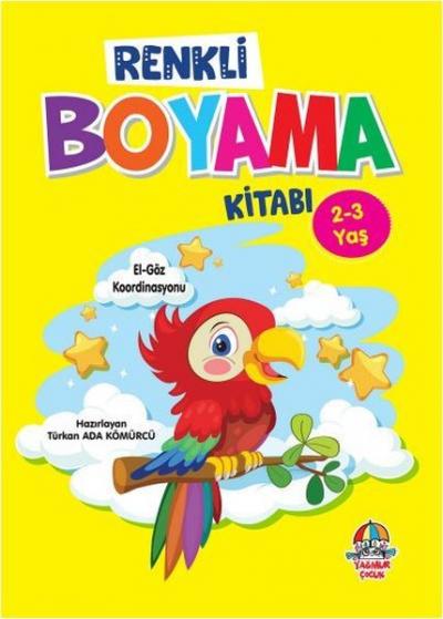 Renkli Boyama Kitabı 2-3 Yaş Türkan Ada Kömürcü