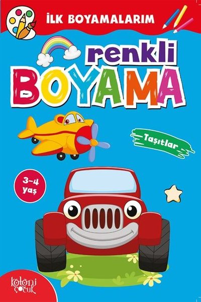 Renkli Boyama - Taşıtlar - İlk Boyamalarım
