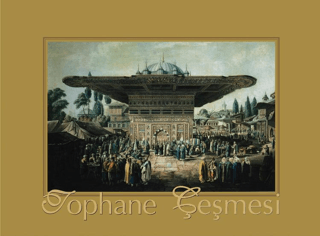 Resimden Fotoğrafa Zamanın Tanığı Tophane Çeşmesi