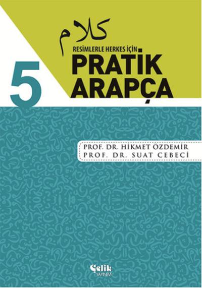 Resimlerle Herkes İçin - Pratik Arapça 5 Hikmet Özdemir