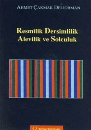 Resmilik, Dersimlilik, Alevilik ve Solculuk