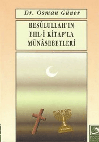 Resulullah’ın Ehl-i Kitap’la Münasebetleri