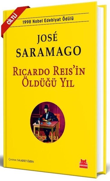 Ricardo Reis'in Öldüğü Yıl (Ciltli) Jose Saramago