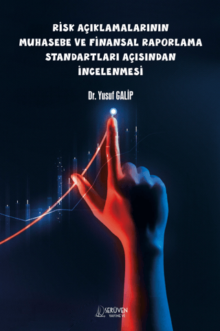 Risk Açıklamalarının Muhasebe Ve Finansal Raporlama Standartları Açısından İncelenmesi