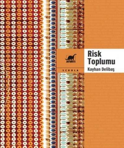 Risk Toplumu Kayhan Delibaş