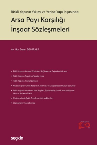 Riskli Yapının Yıkımı ve Yerine Yapı İnşasında - Arsa Payı Karşılığı İnşaat Sözleşmeleri