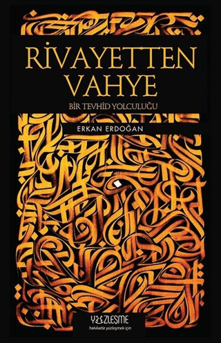 Rivayetten Vahye Erkan Erdoğan