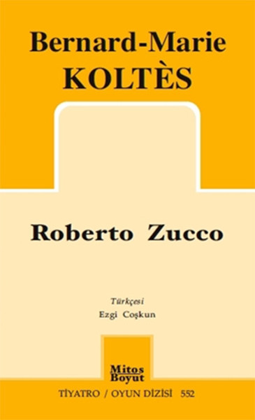 Roberto Zucco Bernard-Marie Koltes