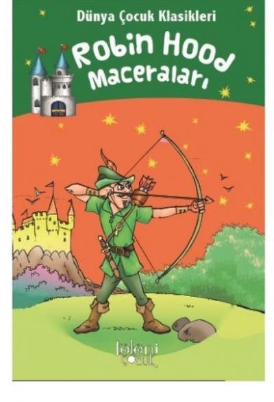 Robin Hood Maceraları - Dünya Çocuk Klasikleri Howard Pyle