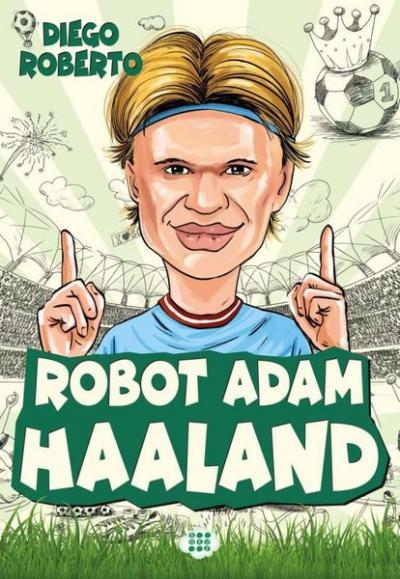 Robot Adam Haaland - Efsane Futbolcular