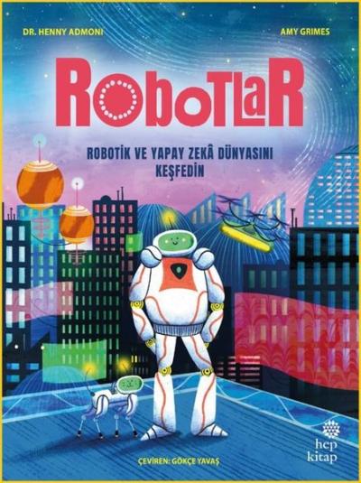 Robotlar: Robotik ve Yapay Zeka Dünyasını Keşfedin