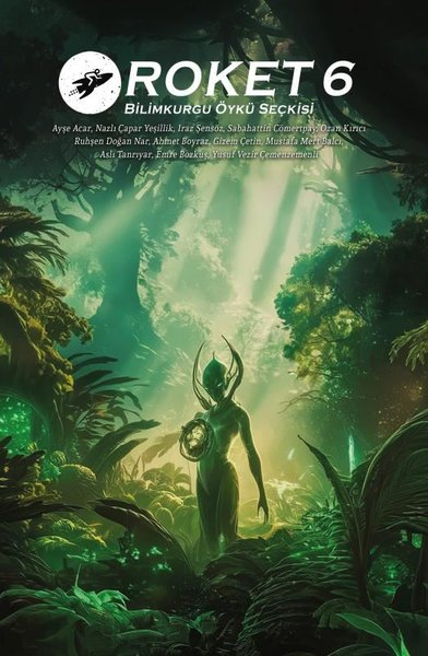 Roket 6 - Bilimkurgu Öykü Seçkisi
