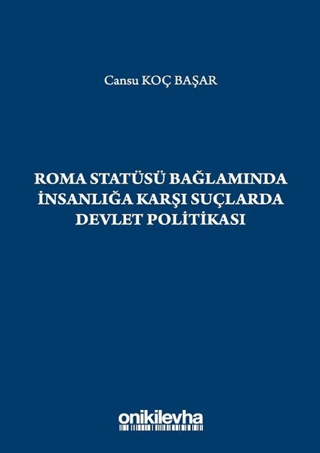 Roma Statüsü Bağlamında İnsanlığa Karşı Suçlarda Devlet Politikası