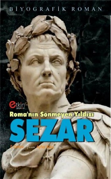 Roma'nın Sönmeyen Yıldızı Sezar E.N.Orlov