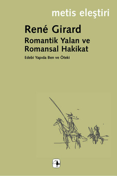 Romantik Yalan ve Romansal Hakikat